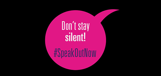 One of the graphics from the Speak Out Now Campaign. A pink speech bubble with the writing 